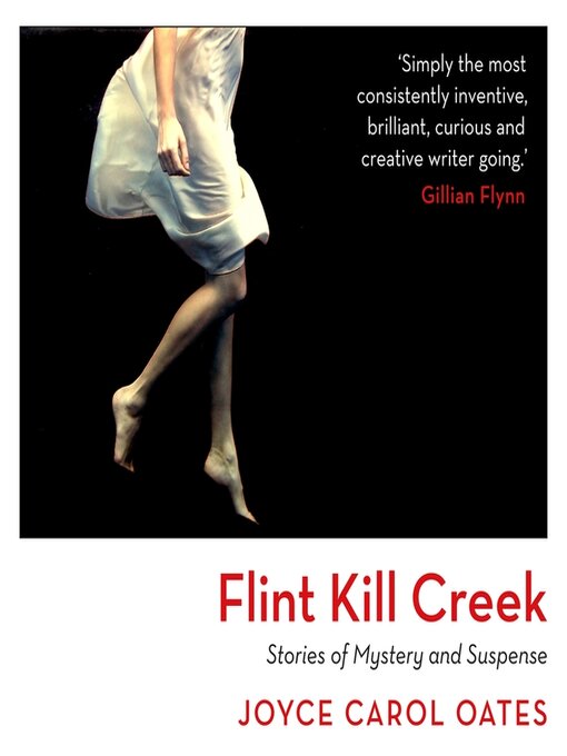Title details for Flint Kill Creek by Joyce Carol Oates - Available
